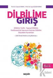 Dilbilime Giriş Dilbilim Tarihi – Yapısal Dilbilim – Ferdinand de Saussure Sonrası Dilbilim – Sözcelem Kuramları