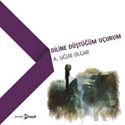 Diline Düştüğüm Uçurum