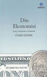 Din Ekonomisi İnanç, Zenginlik ve Mutluluk