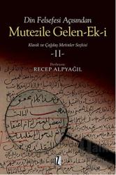 Din Felsefesi Açısından Mutezile Gelen-Ek-i  2 Klasik ve Çağdaş Metinler Seçkisi