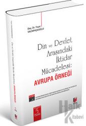 Din ve Devlet Arasındaki İktidar Mücadelesi : Avrupa Örneği