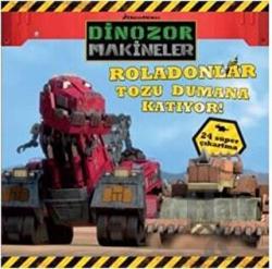 Dinazor Makineler - Roladolanlar Tozu Dumana Katıyor