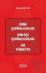 Dini Çoğulculuk Din İçi Çoğulculuk ve Türkiye