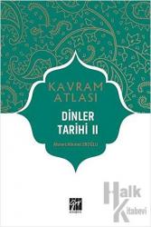 Dinler Tarihi 2 - Kavram Atlası