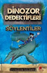 Dinozor Dedektifleri - Söylentiler