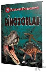 Dinozorlar - Bunları Tanıyorum! (Ciltli)