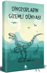 Dinozorların Gizemli Dünyası