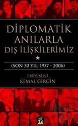 Diplomatik Anılarla Dış İlişkilerimiz