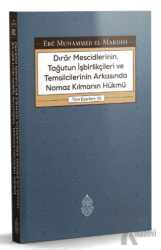 Dırar Mescidlerinin, Tağutun İşbirlikçileri ve Temsilcilerinin Arkasında Namaz Kılmanın Hükmü