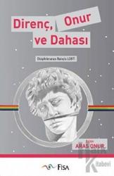 Direnç Onur ve Dahası