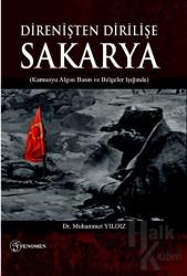 Direnişten Dirilişe Sakarya