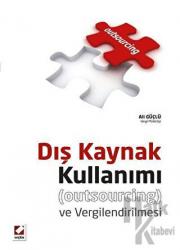 Dış Kaynak Kullanımı ve Vergilendirilmesi (Outsourcing)