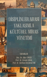 Disiplinler Arası Yaklaşımla Kültürel Miras Yönetimi (Ciltli)