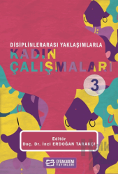 Disiplinlerarası Yaklaşımlarla Kadın Çalışmaları - 3