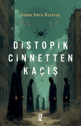 Distopik Cinnetten Kaçış