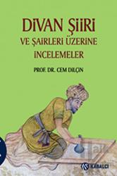 Divan Şiiri ve Şairleri Üzerine İncelemeler