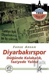 Diyarbakırspor Düğünde Kalabalık, Taziyede Yalnız