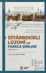 Diyârbekirli Lüzûmî ve Farsça Şiirleri