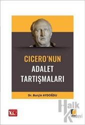 Doğal Hukuk, Anayasa Hukuku ve Sınıf Mücadelesi Boyutlarıyla Cicero'nun Adalet Tartışmaları