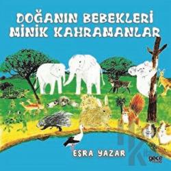 Doğanın Bebekleri Minik Kahramanlar