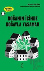 Doğanın İçinde Doğayla Yaşamak - Düşünen Baykuş