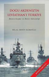 Doğu Akdeniz’in Leviathan’ı Türkiye Denizcileşme ve Deniz Güvenliği
