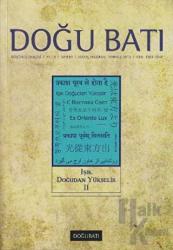 Doğu Batı Düşünce Dergisi Sayı: 61 Işık Doğudan Yükselir 2