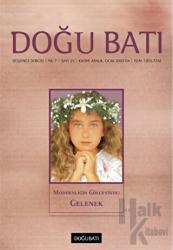 Doğu Batı Düşünce Dergisi Yıl: 7 Sayı: 25 - Modernliğin Gölgesinde: Gelenek Modernliğin Gölgesinde: Gelenek