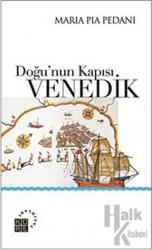 Doğu’nun Kapısı: Venedik