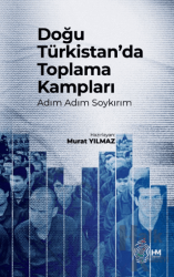 Doğu Türkistan’da Toplama Kampları