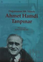 Doğumunun 100. Yılında Ahmet Hamdi Tanpınar