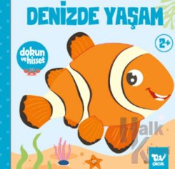 Dokun ve Hisset Denizde Yaşam (Ciltli)