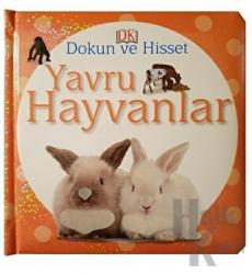 Dokun ve Hisset: Yavru Hayvanlar (Ciltli)