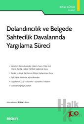 Dolandırıcılık ve Belgede Sahtecilik Davalarında Yargılama Süreci