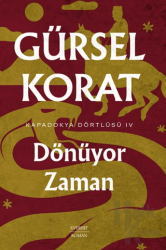 Dönüyor Zaman - Kapadokya Dörtlüsü IV