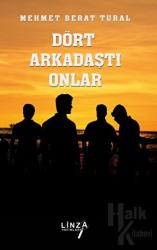 Dört Arkadaştı Onlar