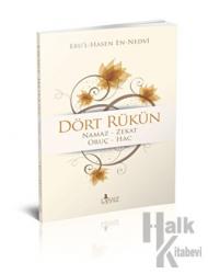 Dört Rükün Namaz - Zekat - Oruç - Hac