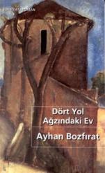 Dört Yol Ağzındaki Ev