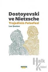 Dostoyevski ve Nietzsche: Trajedinin Felsefesi