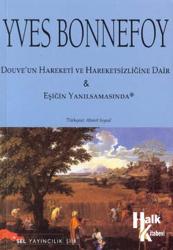 Douve'un Hareketi ve Hareketsizliğin Dair&Eşiğin Yanılsamasında