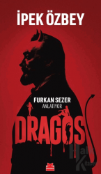 Dragos - Furkan Sezer Anlatıyor