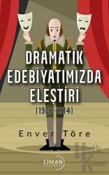 Dramatik Edebiyatımızda Eleştiri (1908-1914)