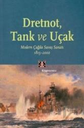 Dretnot, Tank ve Uçak