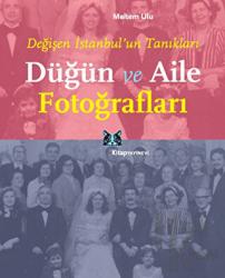 Düğün ve Aile Fotoğrafları Değişen İstanbul'un Tanıkları