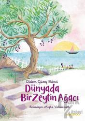 Dünyada Bir Zeytin Ağacı