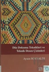 Düz Dokuma Teknikleri ve Teknik Desen Çizimleri