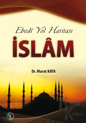 Ebedi Yol Haritası İslam (Ciltli)