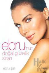 Ebru’nun Doğal Güzellik Sırları