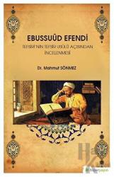 Ebussuud Efendi Tefsiri’nin Tefsir Usulü Açısından İncelenmesi