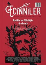 Ecinniler: İki Aylık Kültür ve Edebiyat Dergisi Sayı: 7 Delilik ve Dahiliğin Arafında Ocak - Şubat 2021